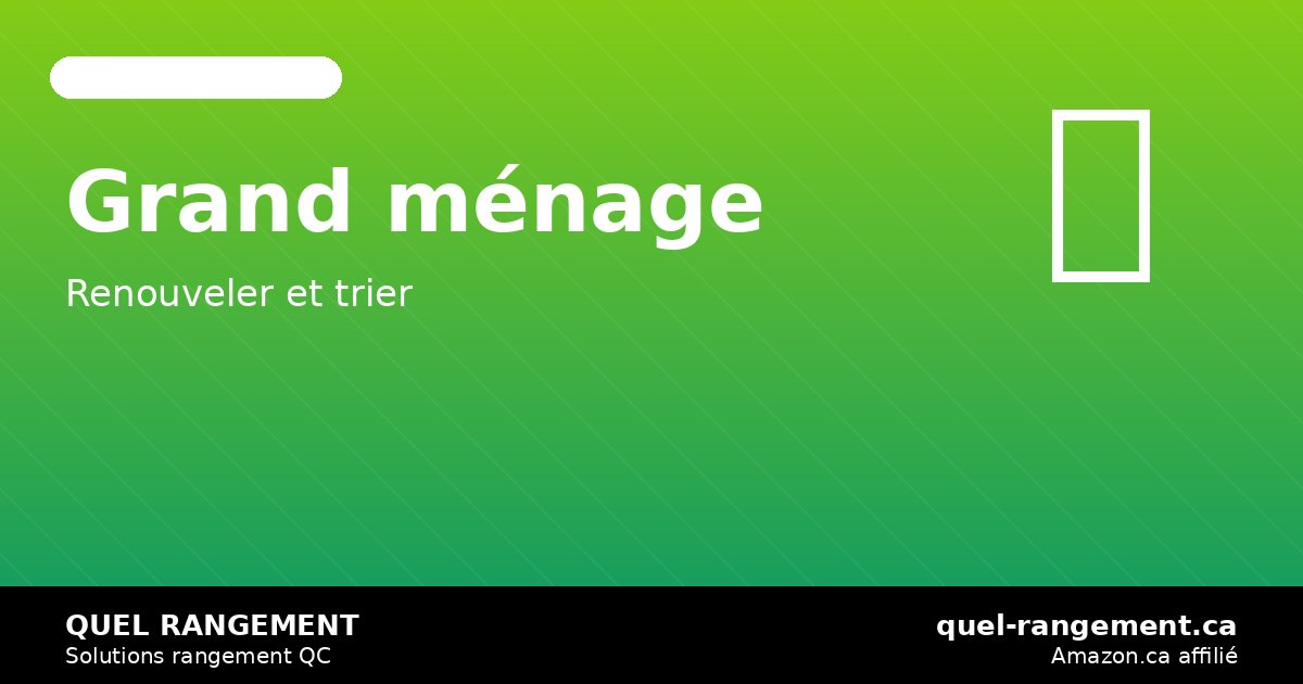 Grand ménage du printemps 2027: le grand tri annuel (garde-robes, garage, sous-sol) — quel-rangement